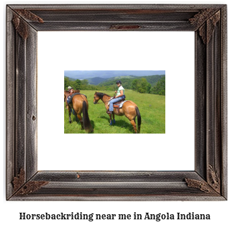 horseback riding near me in Angola, Indiana